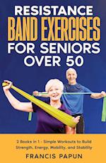 Resistance Band Exercises for Seniors Over 50