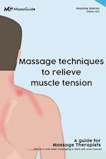 Massage techniques to relieve muscle tension: A guide for massage therapists 