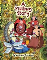 A Pillbug Story