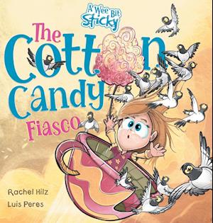 The Cotton Candy Fiasco: A Humorous Children's Book About Getting Sticky