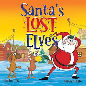 Santa's Lost Elves: A Funny Christmas Holiday Storybook Adventure for Kids