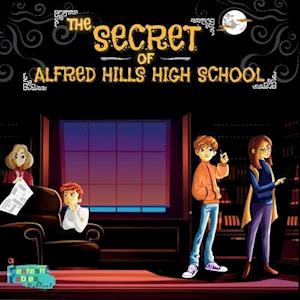 The Secret of Alfred Hills High School