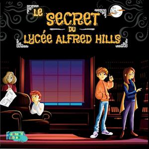 Le Secret du Lycée Alfred Hills