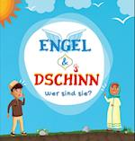 Engel & Dschinn; Wer sind sie?