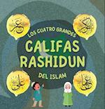 Los Cuatro Grandes Califas Rashidun del Islam