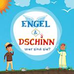 Engel & Dschinn; Wer sind sie?