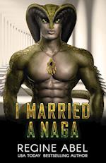 I Married A Naga 