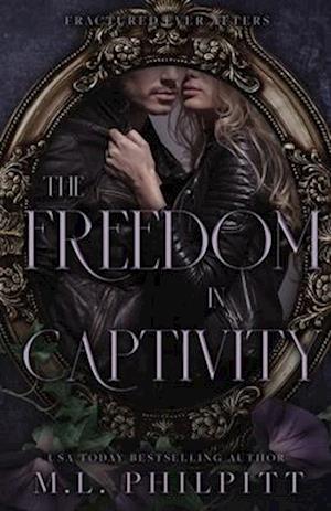 The Freedom of Captivity