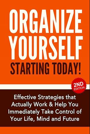 Organize Yourself Starting Today!