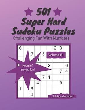 501 Super Hard Sudoku Puzzles: Challenging Fun With Numbers