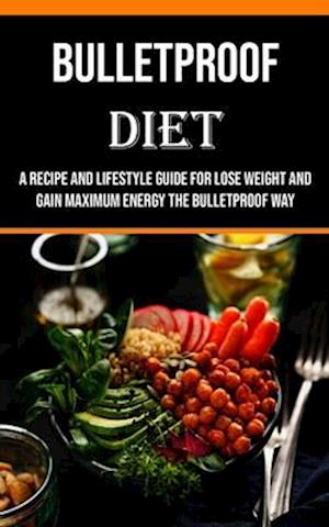 Bulletproof Diet