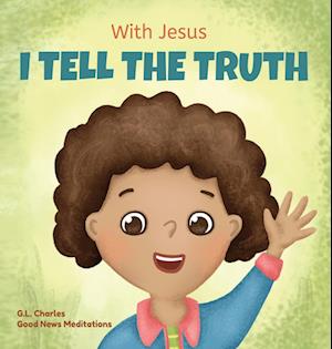 With Jesus I tell the truth