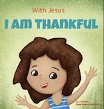 With Jesus I am Thankful