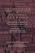 The Christian Year: Vol. 3 (Sermons for Pentecost and the Time after Pentecost) 