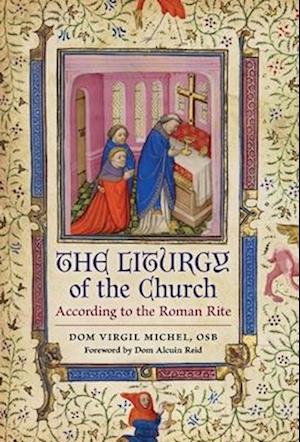 The Liturgy of the Church: According to the Roman Rite