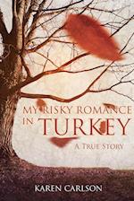 My Risky Romance in Turkey