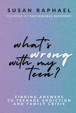 What's Wrong with My Teen?