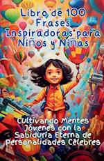 Libro de 100 Frases Inspiradoras para Niños y Niñas