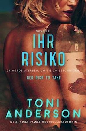 Ihr Risiko - Her Risk To Take