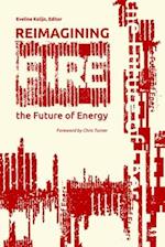 Reimagining Fire : The Future of Energy 
