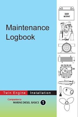 Maintenance Logbook - Twin Engine Installation: value-added logbook for marine diesel engine installations