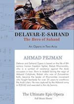 Delavar-e-Sahand: An Opera in Two Acts 