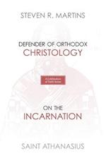 A Celebration of Faith Series: St. Athanasius: Defender of Orthodox Christology | On the Incarnation 