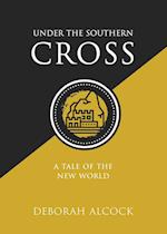 Under the Southern Cross: A Tale of the New World 