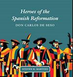 Heroes of the Spanish Reformation