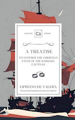 A Treatise to Confirm the Christian Faith of the Barbary Captives