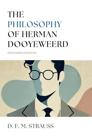 The Philosophy of Herman Dooyeweerd