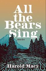 All the Bears Sing : Stories 