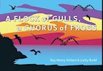 A Flock of Seagulls, a Chorus of Frogs