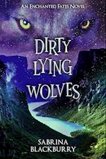 Dirty Lying Wolves