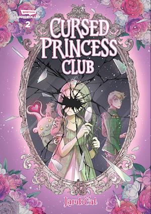 Cursed Princess Club Volume Two: A Webtoon Unscrolled Graphic Novel