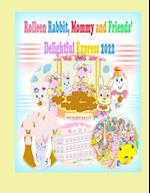 Rolleen Rabbit, Mommy and Friends' Delightful Express 2022 
