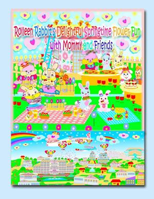 Rolleen Rabbit's Delightful Springtime Flower Fun with Mommy and Friends