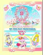Rolleen Rabbit's My One-Day Princesses Book 2: Joy at the Ferris Wheel 