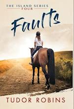 Faults: A story of family, friendship, summer love, and loyalty 