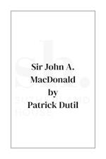 Sir John A. MacDonald