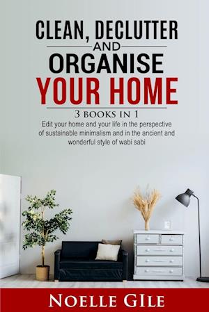 CLEAN, DECLUTTER AND ORGANISE YOUR HOME