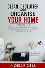 CLEAN, DECLUTTER AND ORGANISE YOUR HOME