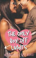 The Only Boy Off Limits : A Sweet YA Prep School Romance 