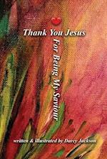 Thank You Jesus For Being My Saviour 