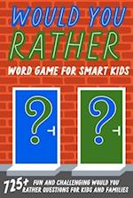 Would You Rather Word Game For Smart Kids