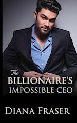 The Billionaire's Impossible CEO 