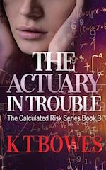 The Actuary in Trouble 
