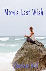 Mom's Last Wish