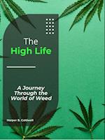 High Life: A Journey Through the World of Weed