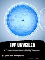 IVF Unveiled: A Comprehensive Guide to Fertility Treatments